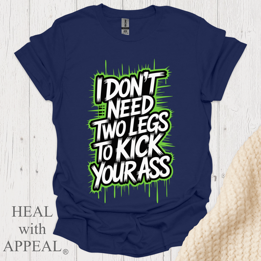 Dont Need 2 Legs To Kick Your V1 - Navy